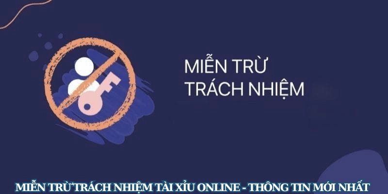 Tìm hiểu Miễn trừ trách nhiệm – Cốt lõi trong mọi nền tảng s